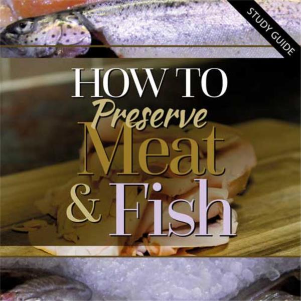 How to Preserve Meat & Fish