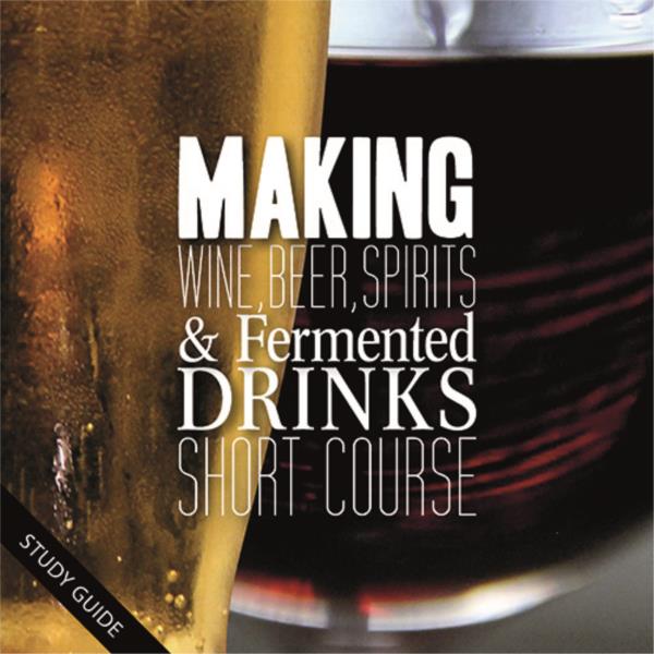 Making Wine, Beer, Spirits and Fermented Drinks